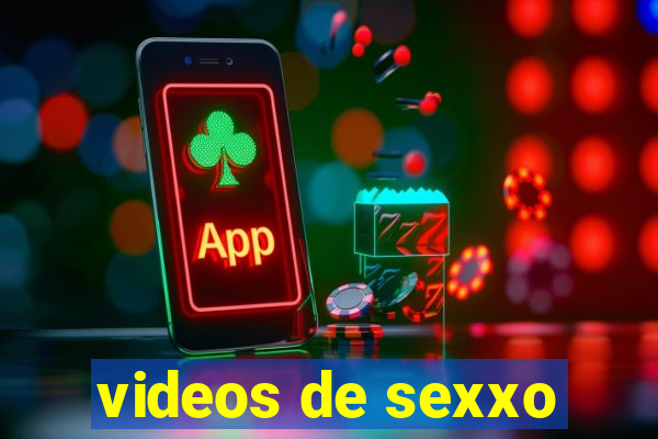 videos de sexxo